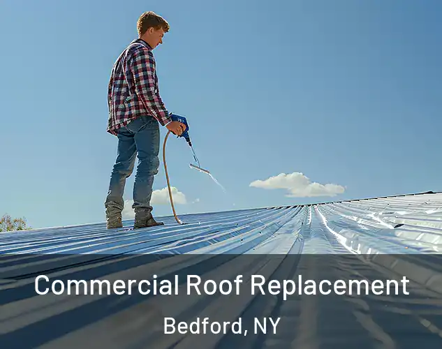  Commercial Roof Replacement Bedford, NY