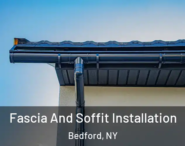  Fascia And Soffit Installation Bedford, NY