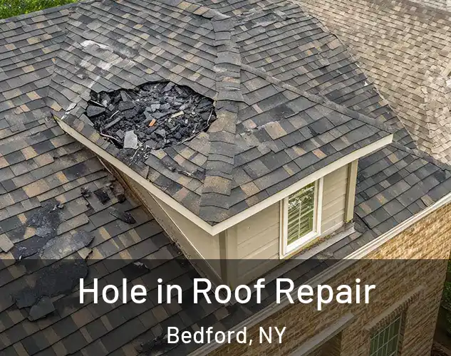 Hole in Roof Repair Bedford, NY