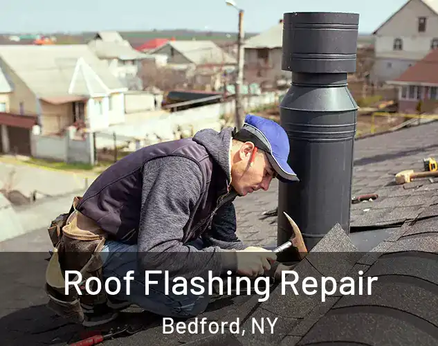  Roof Flashing Repair Bedford, NY