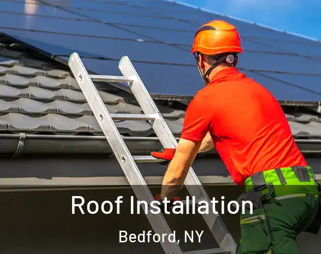  Roof Installation Bedford, NY