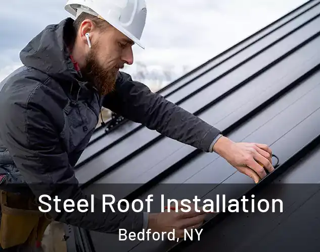  Steel Roof Installation Bedford, NY